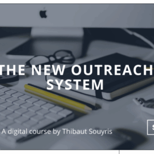 Thibaut Souyris – The New Outreach System