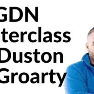 Duston McGroarty – The GDN Masterclass: Complete Review, Insights